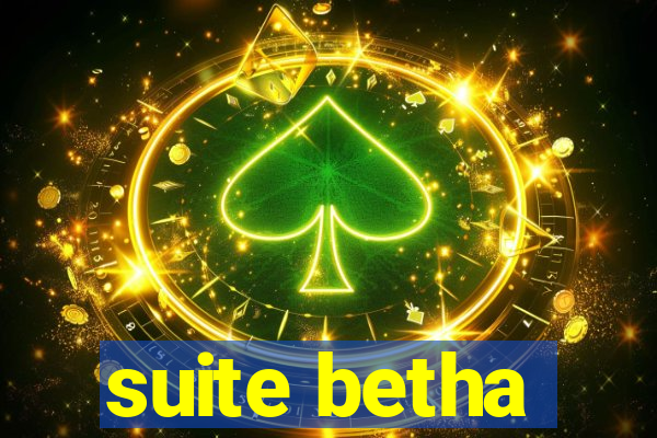 suite betha